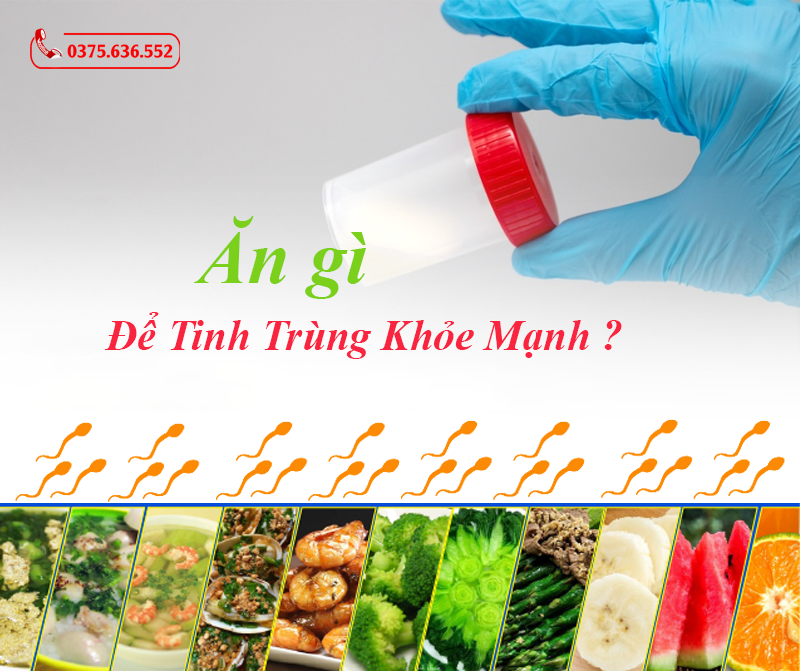 ăn gì để tinh trùng khỏe mạnh ?